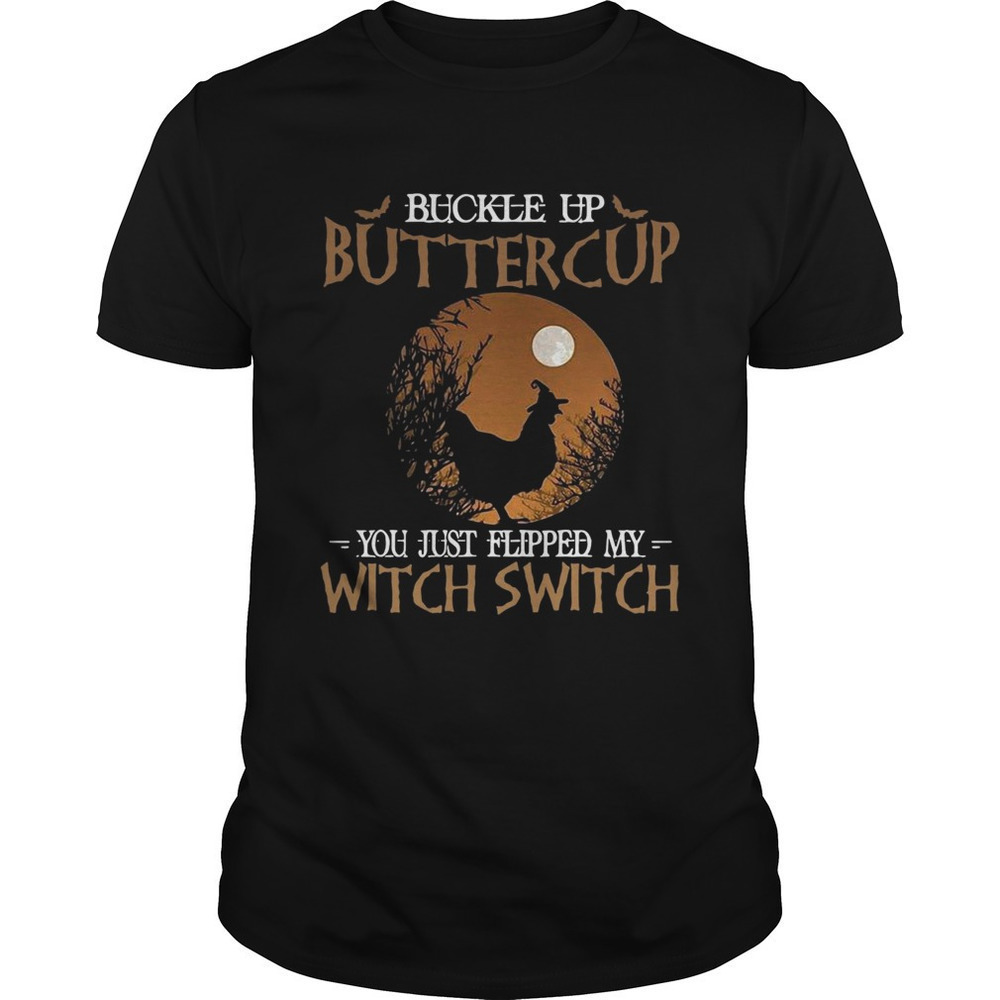 Buckle Up Buttercup Witch Switch Funny Halloween Unisex T-Shirt